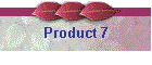 Product 7